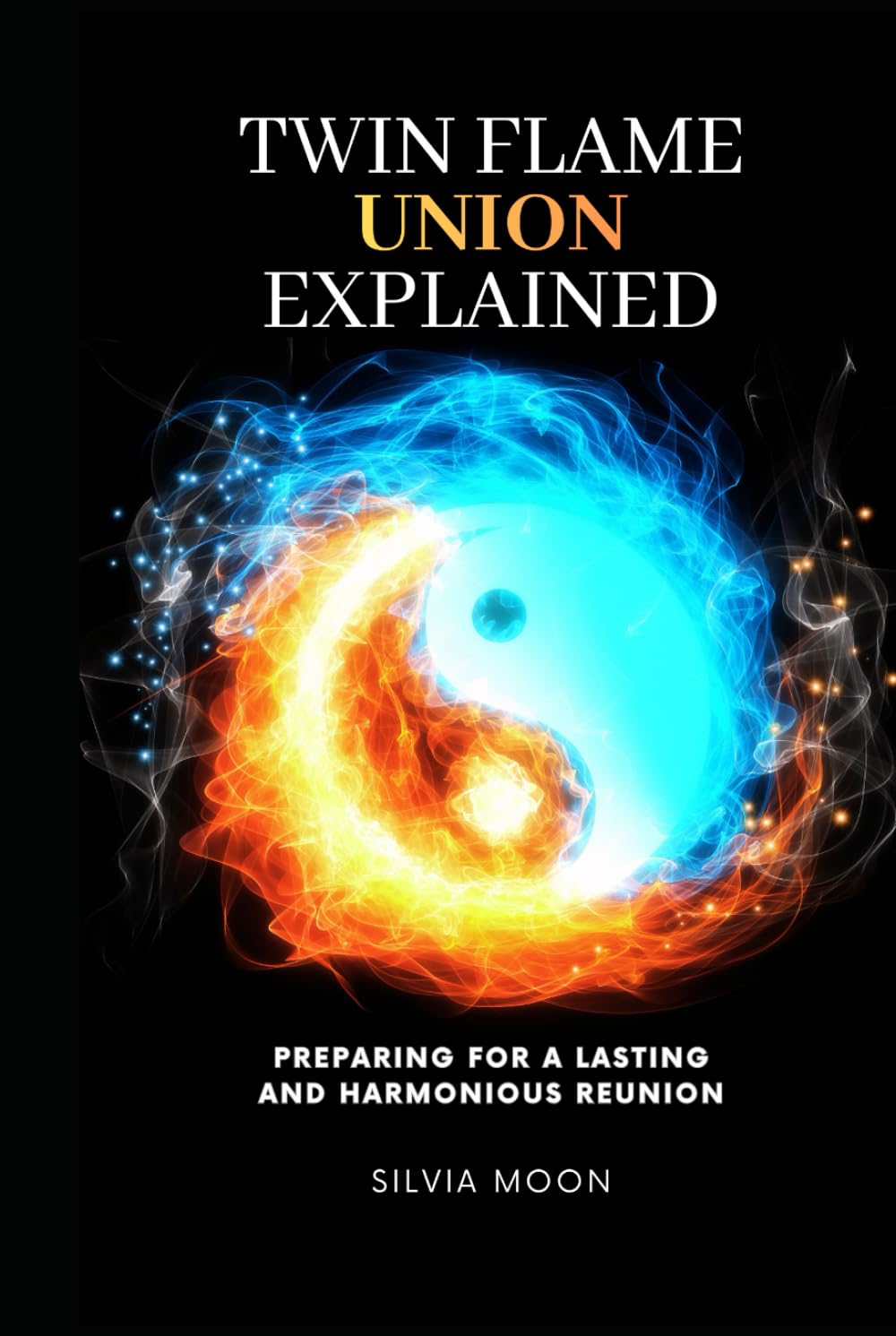 Twin Flame Union Explained: Preparing For A Lasting Harmonious Reunion