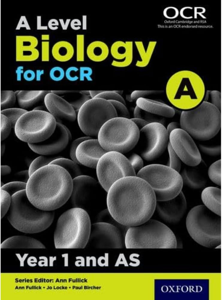 A Level Biology for OCR A: Year 1 and AS (OCR A Level Sciences) Paperback โ 16 April 2015