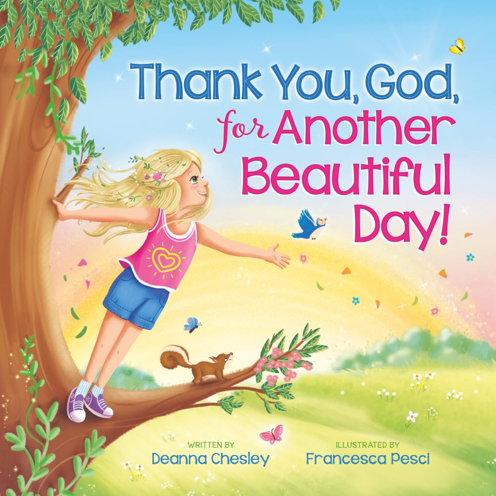 Thank You, God, For Another Beautiful Day!: 1