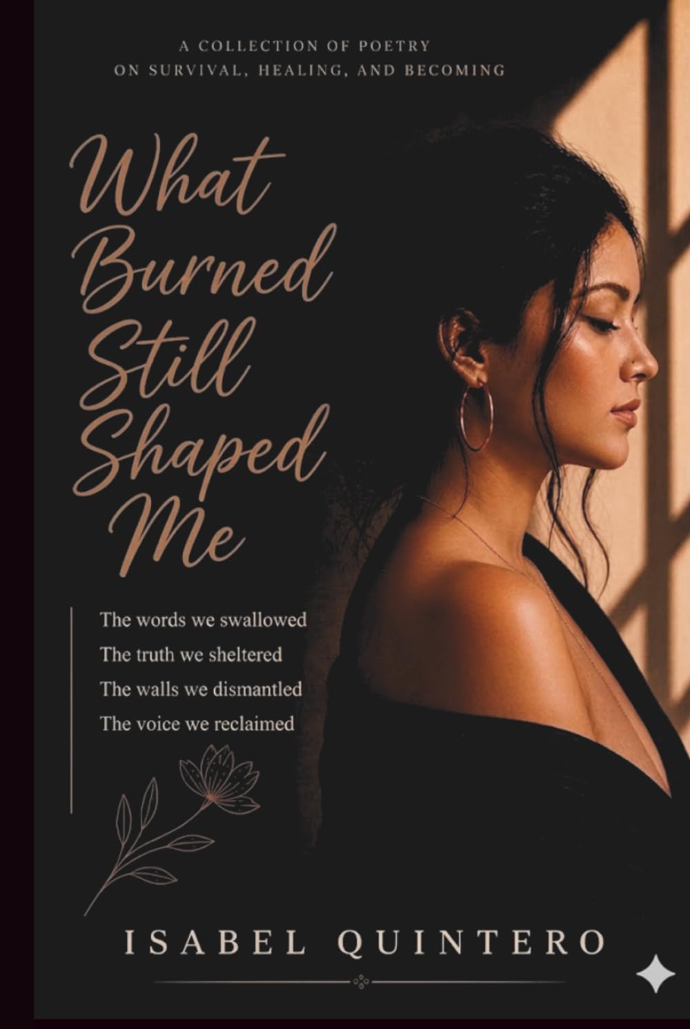 What Burned Still Shaped Me