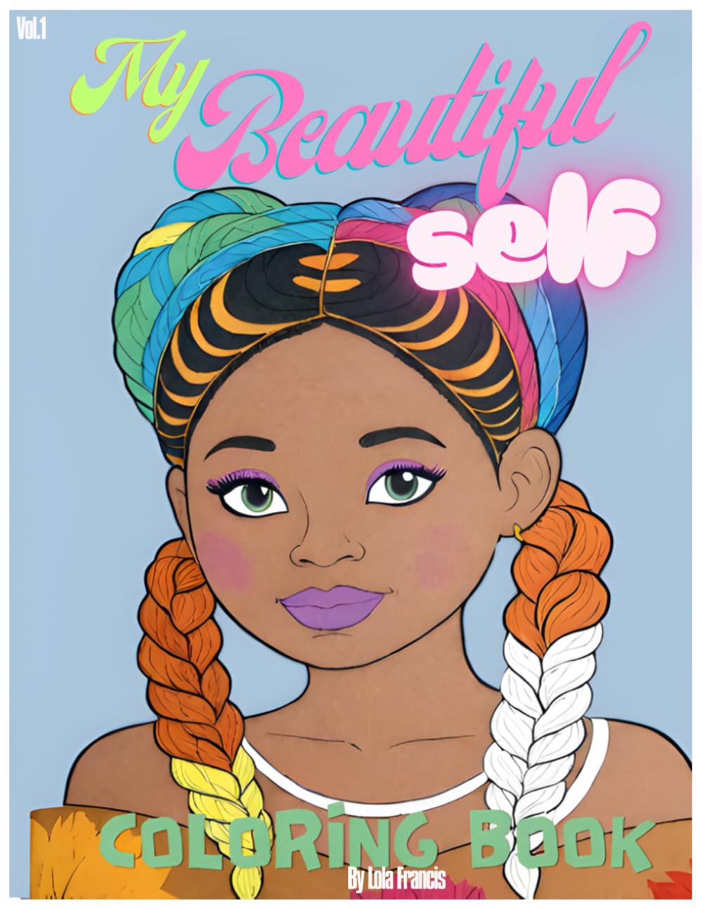 My Beautiful Self Coloring Book Vol 1