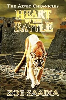 Heart of the Battle - Book #3 of the Aztec Chronicles