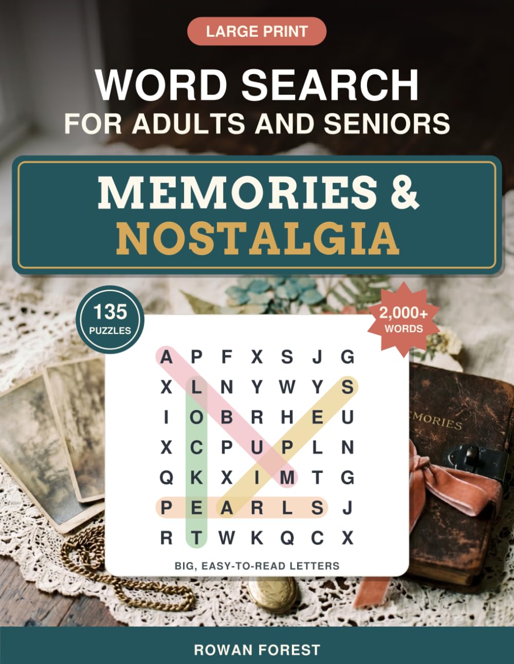 Large Print Word Search for Adults and Seniors: Memories & Nostalgia: 135 Themed Big-Print Word Find Puzzles, 2,000+ Words & Answer Key - Easy-to-Read Nostalgic Puzzle Book & Gift