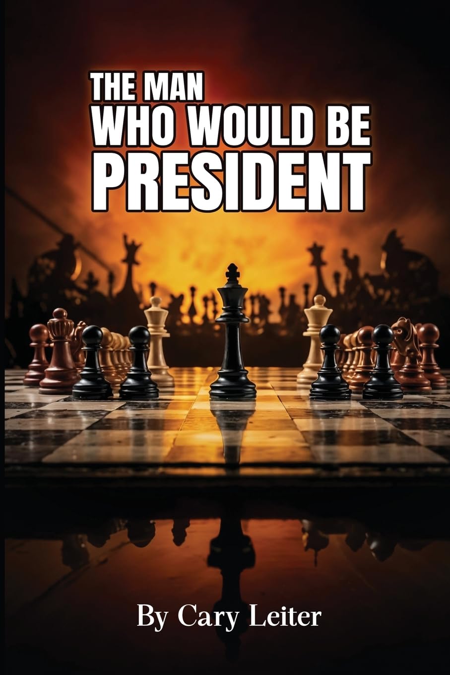 The Man Who Would Be President