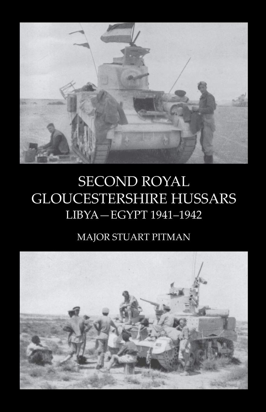 SECOND ROYAL GLOUCESTERSHIRE HUSSARS Libya-Egypt 1941-1942.by Pitman New<|