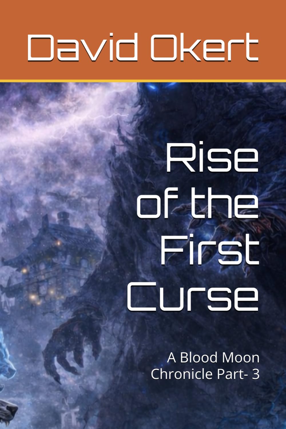 Rise of the First Curse: A Blood Moon Chronicle Part- 3
