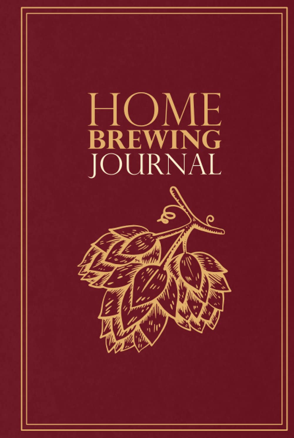 Home Brewing Journal: Beer Recipe, Brewing & Tasting Logbook for Home Brewers | For 54 Recipes | Hop Design | Red (Home Brewing Journals: Beer Recipe, Brewing & Tasting Logbooks for Home Brewers)