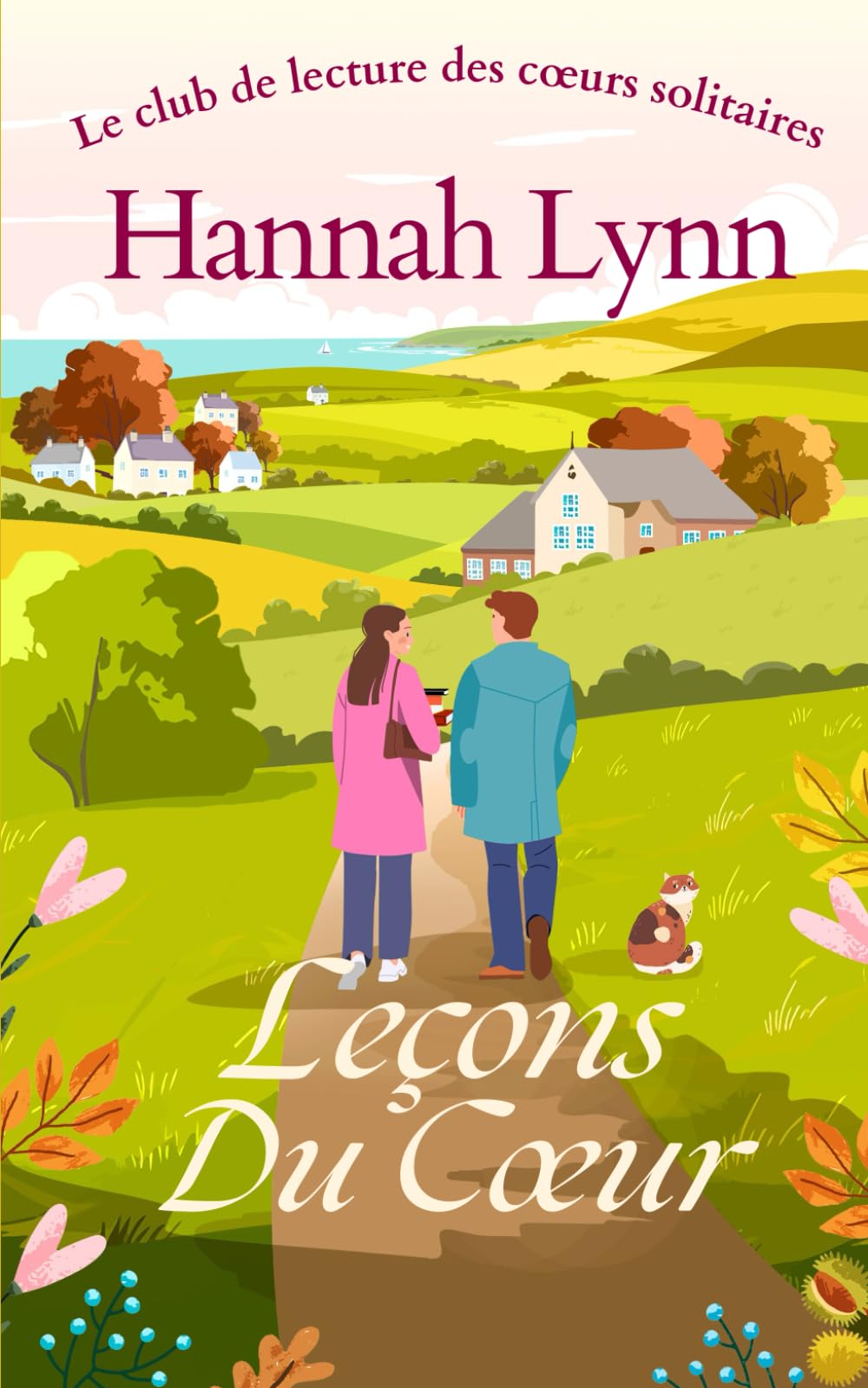 Leçons du cœur: Une comédie romantique pleine de tendresse et de secondes chances.: 2 (Le club de lecture des cœurs solitaires)