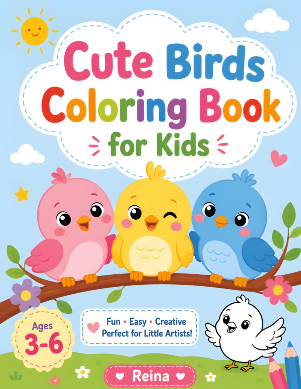 Cute Birds Coloring Book for Kids Ages 3–6: Fun and Easy Bird Coloring Pages for Toddlers and Preschoolers