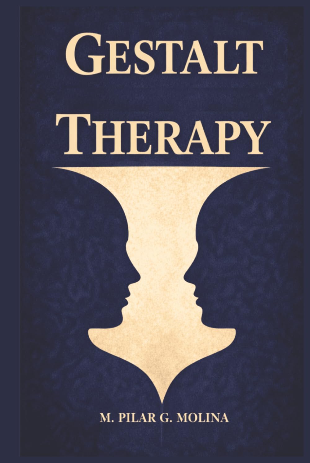 Gestalt Therapy: Principles, Techniques, and Applications in Clinical Practice (Psychotherapy Manual)