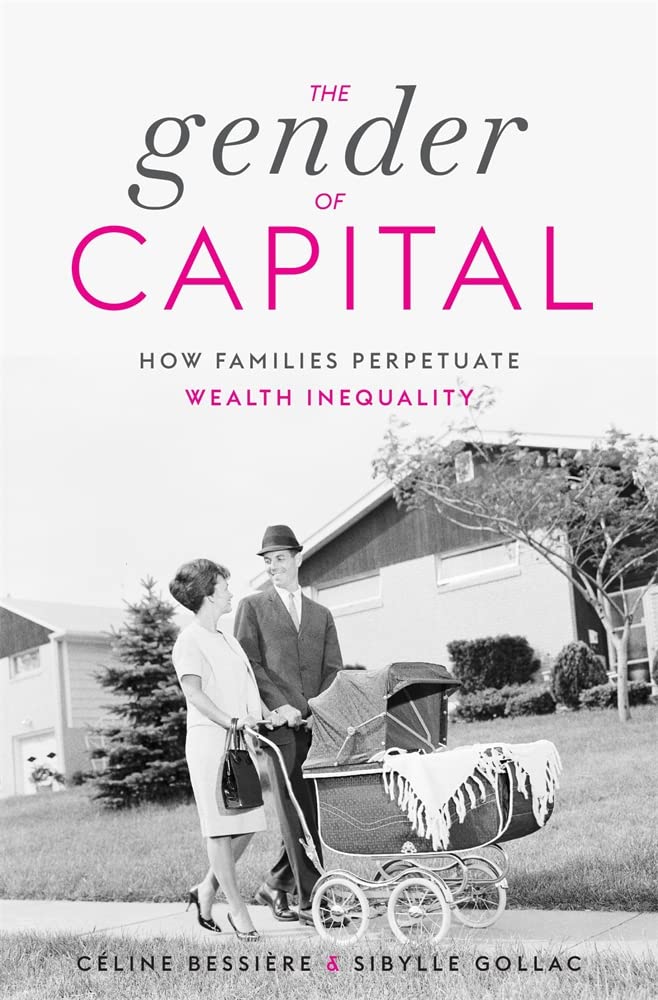 Buy The Gender of Capital: How Families Perpetuate Wealth Inequality — BookShops.in