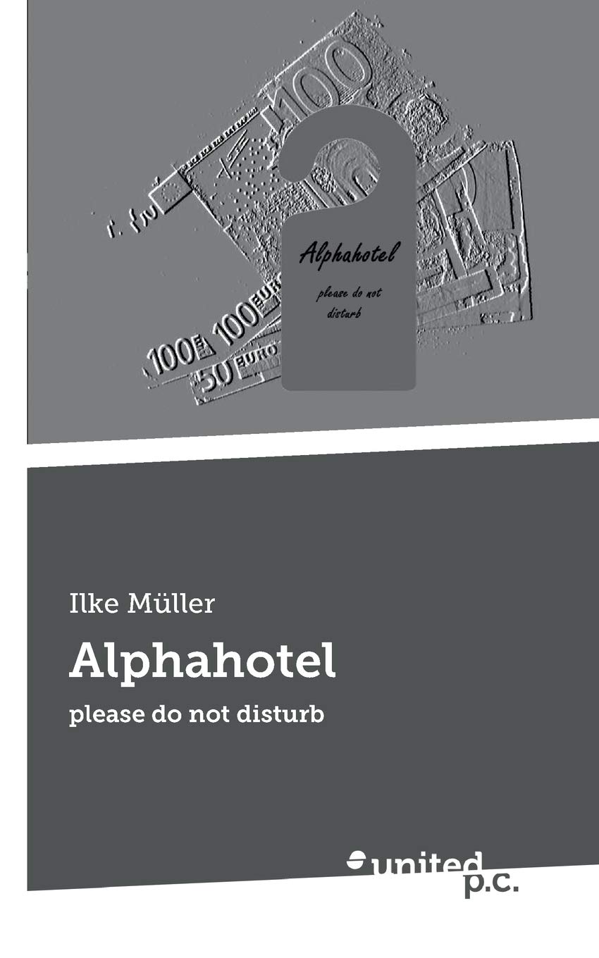 Alphahotel: please do not disturb (German Edition)