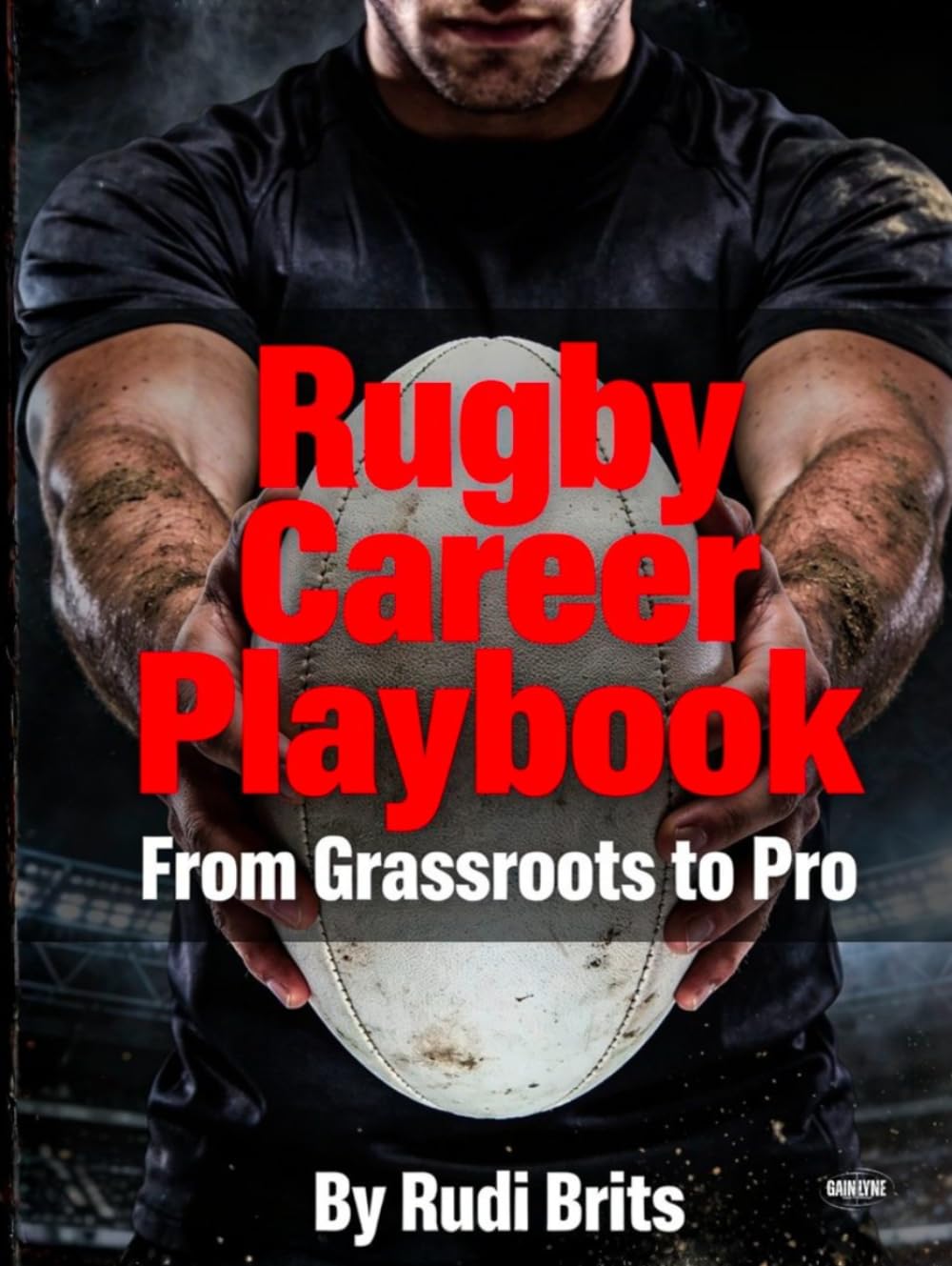 Rugby Career Playbook: From Grassroots To Pro