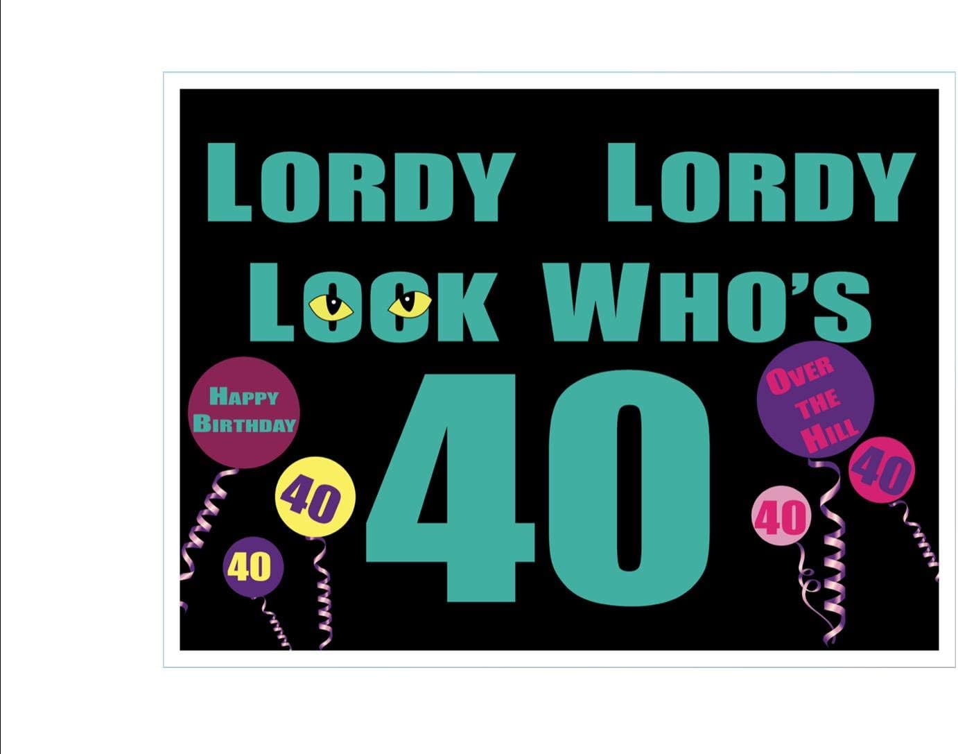 Lordy Lordy Look Who S 40 18x24 Inch 2 Sided Yard Signs With Stakes 4 Amazon Ca Patio Lawn Garden