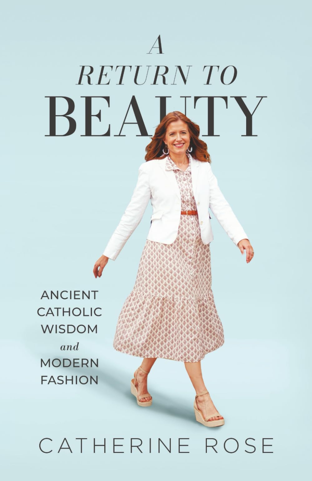 A Return to Beauty: Ancient Catholic Wisdom and Modern Fashion