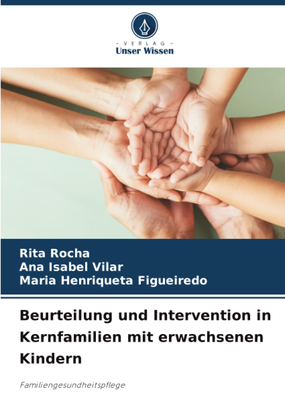 Beurteilung und Intervention in Kernfamilien mit erwachsenen Kindern: Familiengesundheitspflege