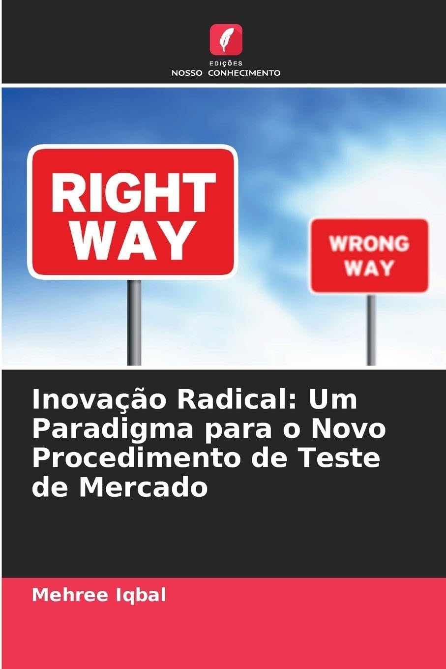 Inovação Radical: Um Paradigma para o Novo Procedimento de Teste de Mercado