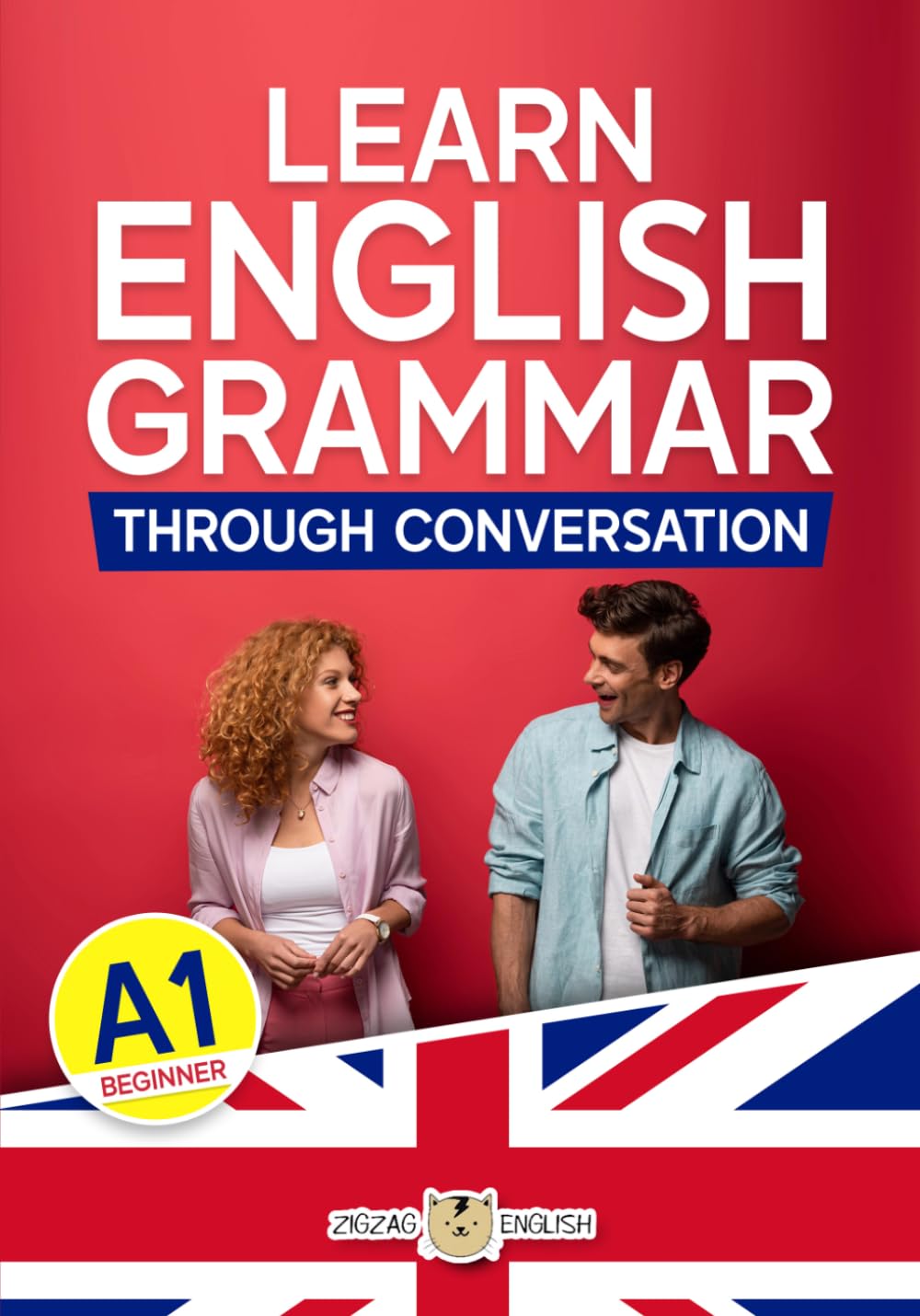 LEARN ENGLISH GRAMMAR THROUGH CONVERSATION: A1 - Beginner