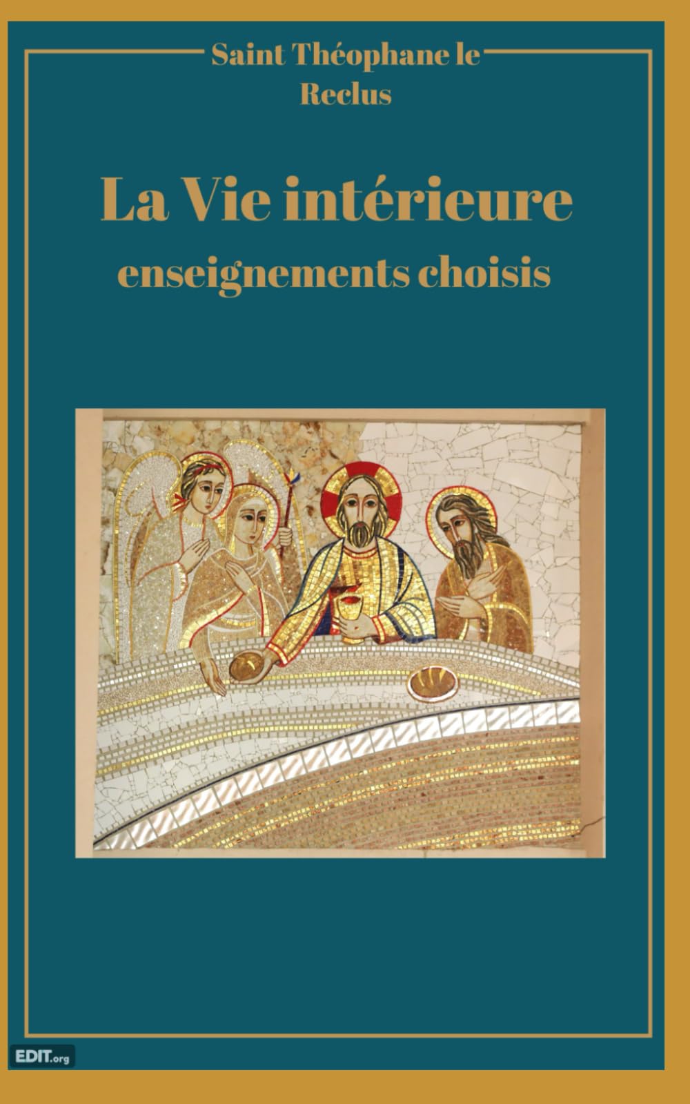 La Vie intérieure - enseignements choisis: Nouvelle traduction française inédite et actualisée