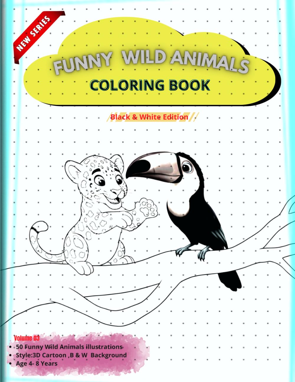 Funny Wild Animal Coloring Book - Black & White Edition (Cute & Funny Animal Coloring Book Series)