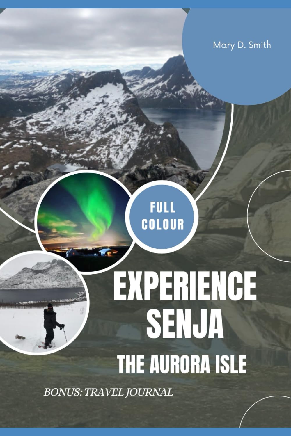 Experience Senja, the Aurora Isle: Travel Guide to Fjords, Aurora, and Untamed Beauty in the Arctic North 2026