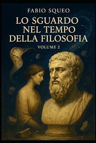 Lo sguardo nel tempo della filosofia (Disponibile su Amazon)