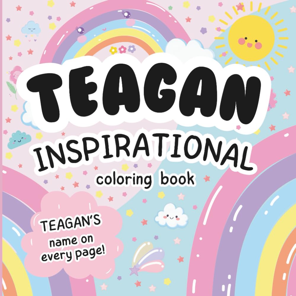 Teagan Inspirational Coloring Book: Personalized Just for Teagan – Teagan's Name Appears on Every Coloring Page
