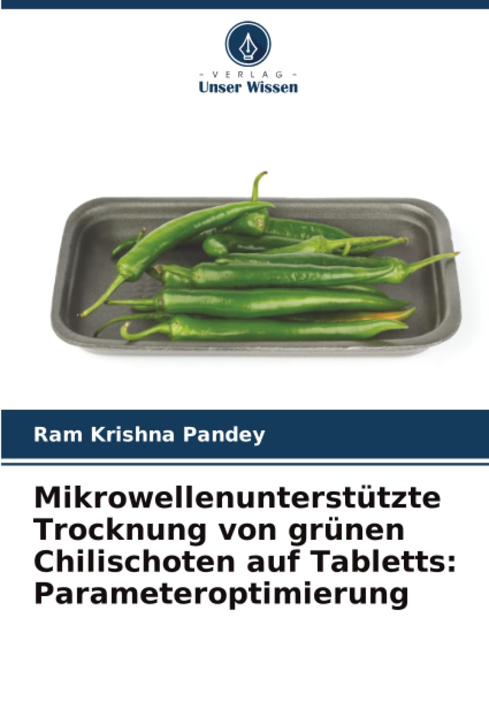 Mikrowellenunterstützte Trocknung von grünen Chilischoten auf Tabletts: Parameteroptimierung