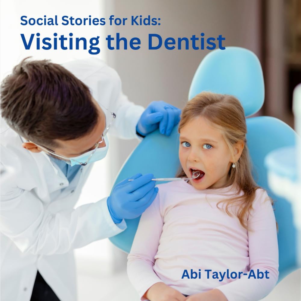 Visiting the Dentist: Social Stories for Kids
