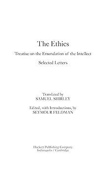 Ethics: with The Treatise on the Emendation of the Intellect