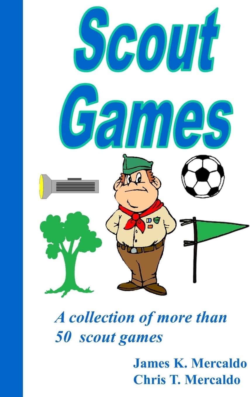 Scout Games: A collection of more than 50 scout games