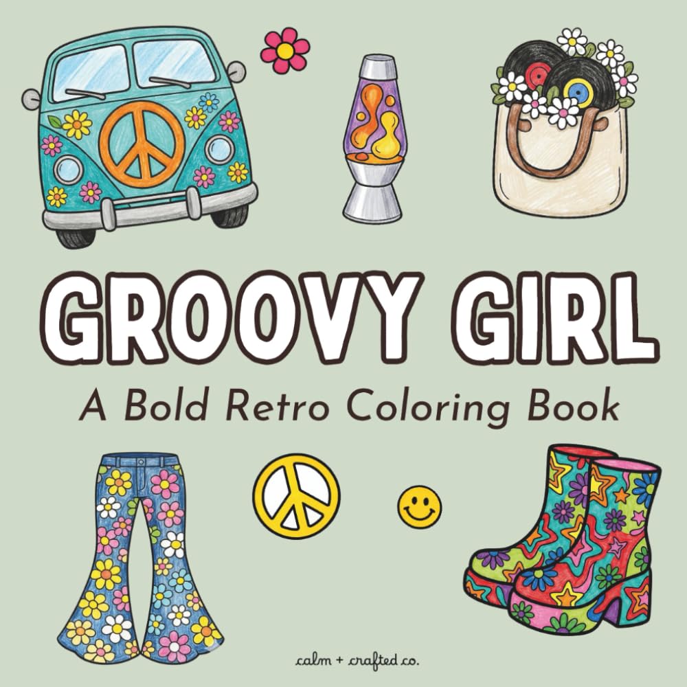 Groovy Girl: A Bold Retro Coloring Book
