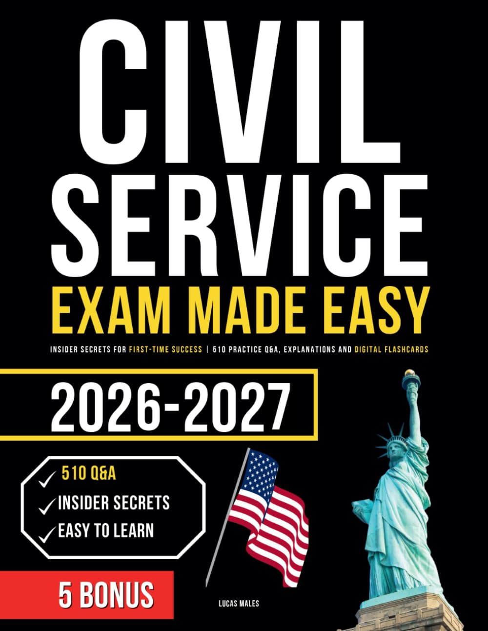 Civil Service Exam Made Easy: Insider Secrets for First-Time Success | 510 Practice Q&A, Explanations and Digital Flashcards