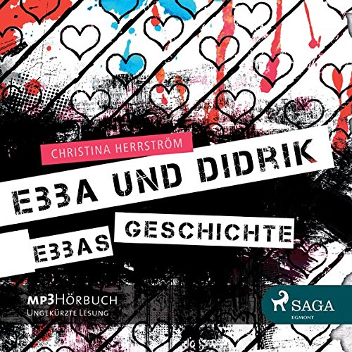 Ebbas Geschichte (Ebba und Didrik) Ebbas Geschichte (Ebba und Didrik)
