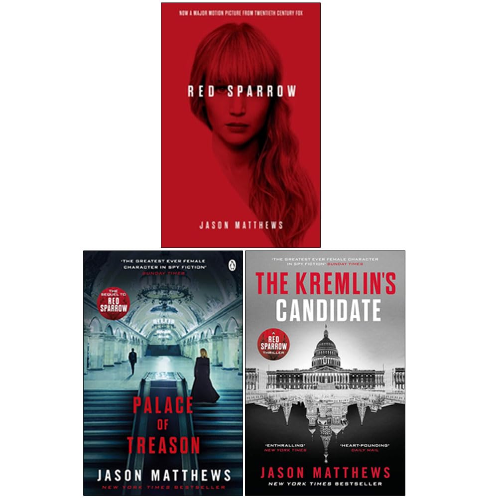 The Red Sparrow Trilogy Series 3 Books Collection Set (Red Sparrow, Palace of Treason, The Kremlin's Candidate)