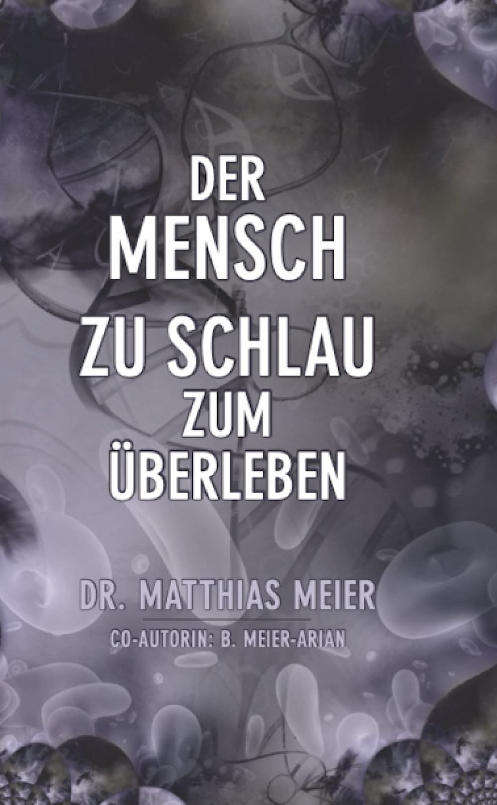 Der Mensch: Zu schlau zum Überleben