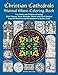 Christian Cathedrals Stained Glass Coloring Book: For Adults and Children including Bible Themes, Rose Windows, Gothic and Floral Designs  from the Medieval and Renaissance to Modern Eras