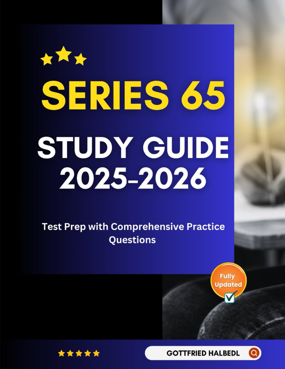 Series 65 Study Guide 2025-2026: Test Prep with Comprehensive Practice Questions