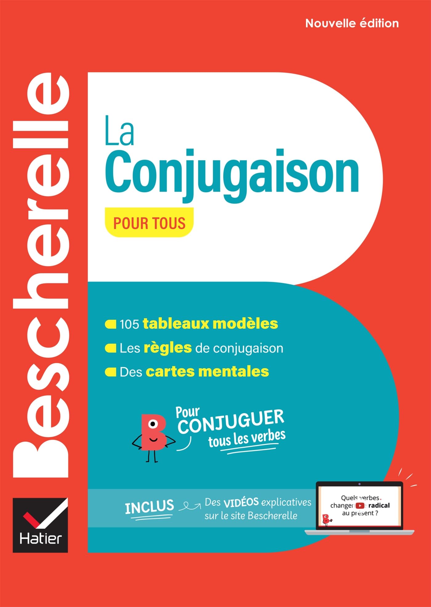 Bescherelle La conjugaison pour tous - nouvelle édition: pour conjuguer tous les verbes français