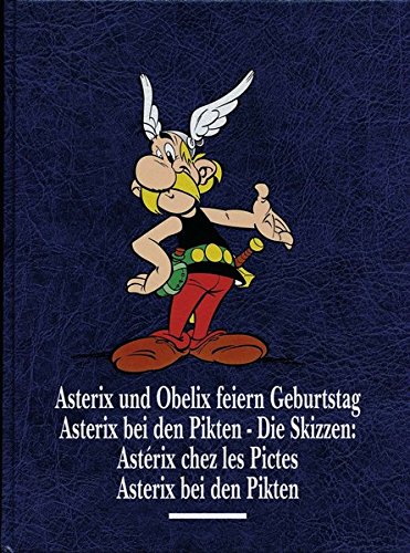 Asterix Gesamtausgabe 13: Asterix und Obelix feiern Geburtstag, Asterix bei den Pikten: Die Skizzen, Asterix Gesamtausgabe 13: Asterix und Obelix feiern Geburtstag, Asterix bei den Pikten: Die Skizzen,
