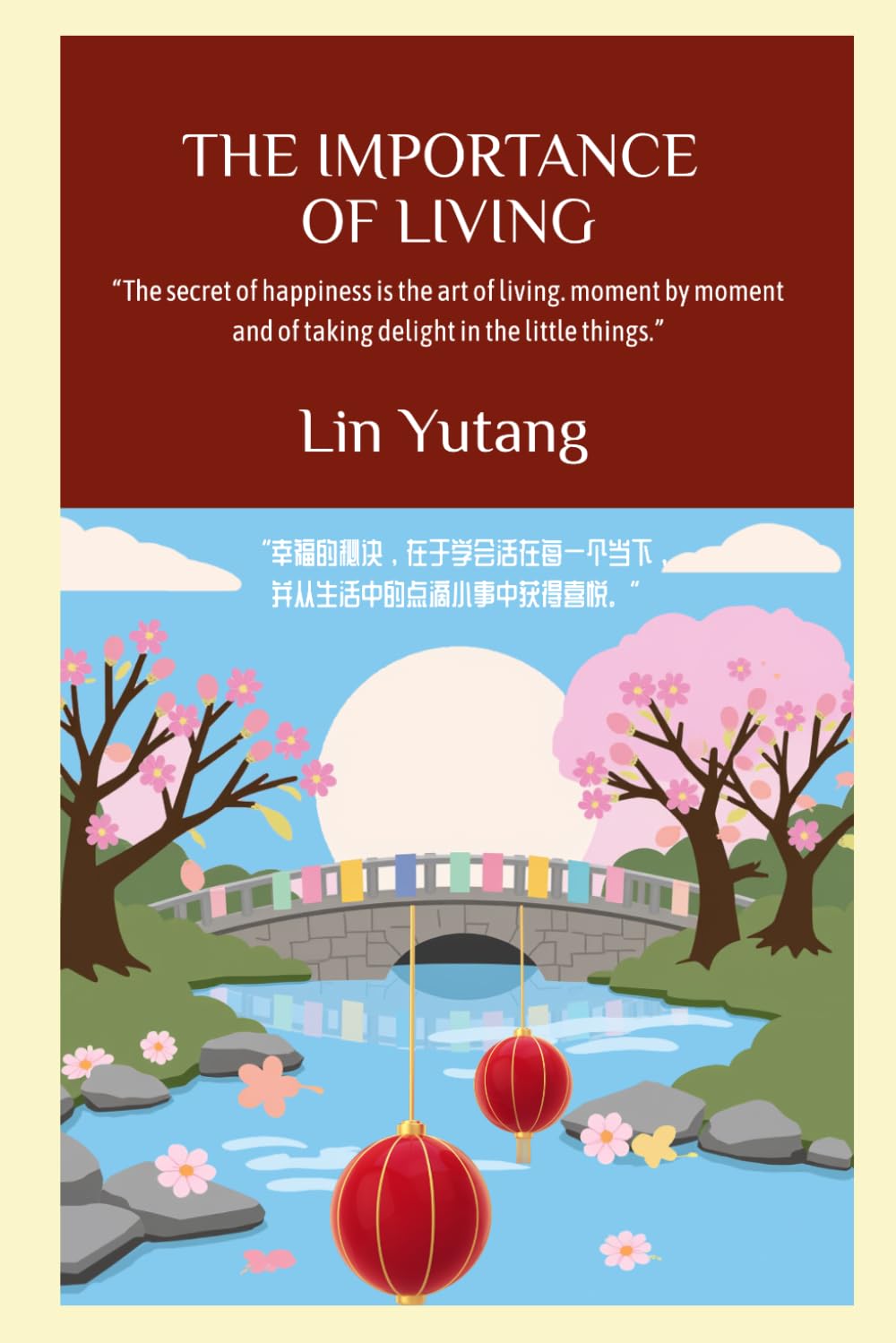 THE IMPORTANCE OF LIVING: With Critical Introduction and Notes