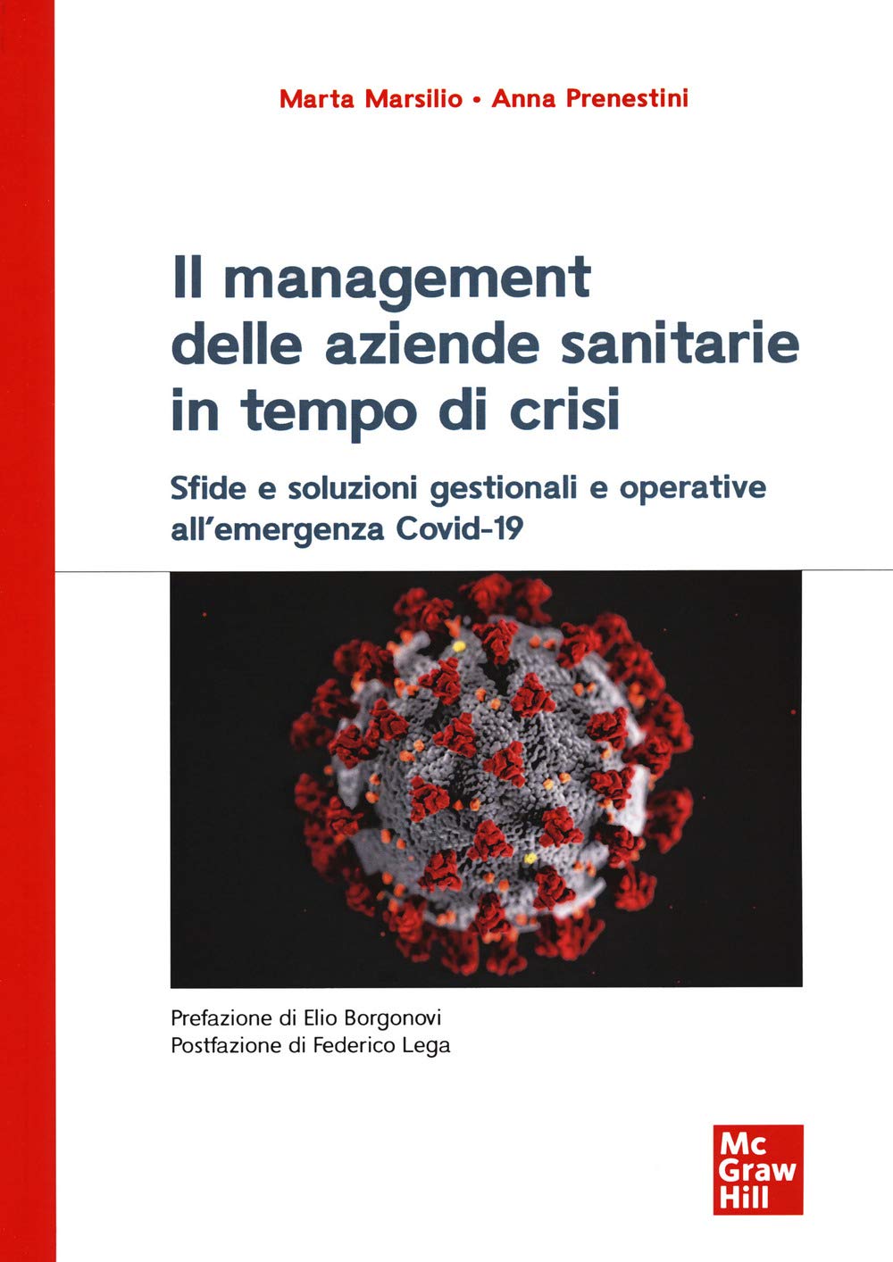 Il management delle aziende sanitarie in tempo di crisi: Sfide e soluzioni gestionali e operative all’emergenza Covid-19