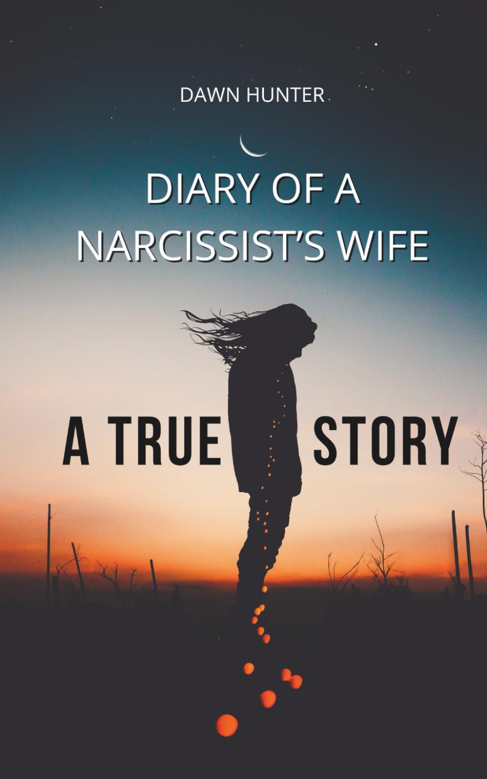 Diary of a Narcissist's Wife: A True Story