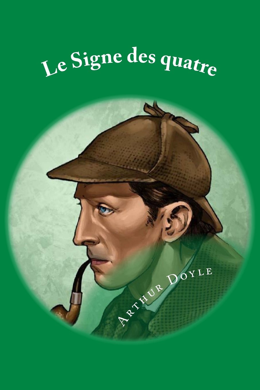 Le Signe des quatre: French Edition