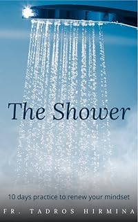 The Shower: 10 days practices to renew your mindset
