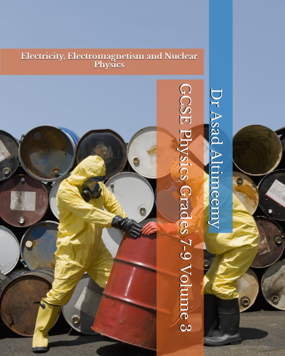 GCSE Physics Grades 7-9 Volume 3: Electricity, Electromagnetism and Nuclear Physics