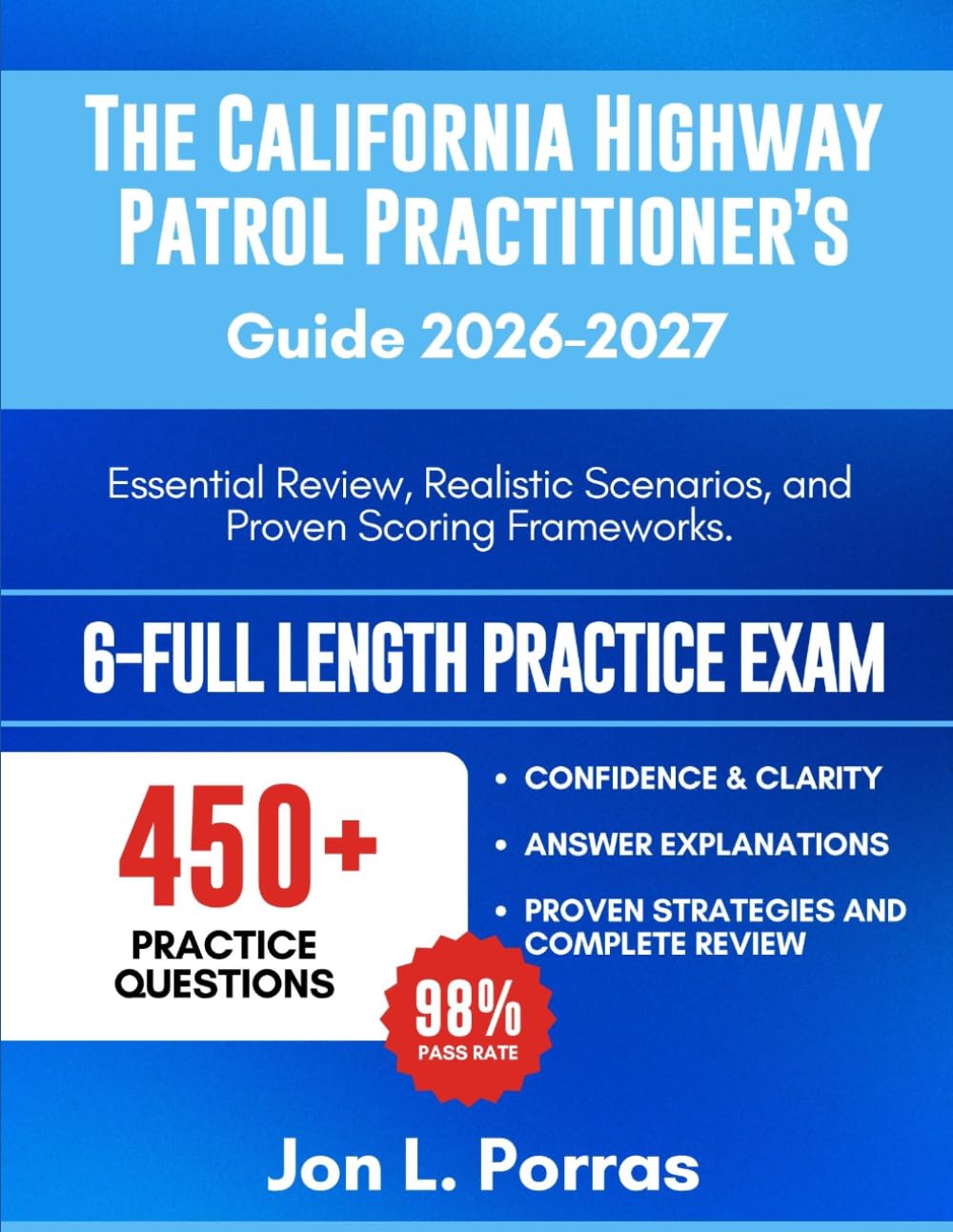 The California Highway Patrol Practitioner’s Guide 2026-2027: Essential Review, Realistic Scenarios, and Proven Scoring Frameworks.