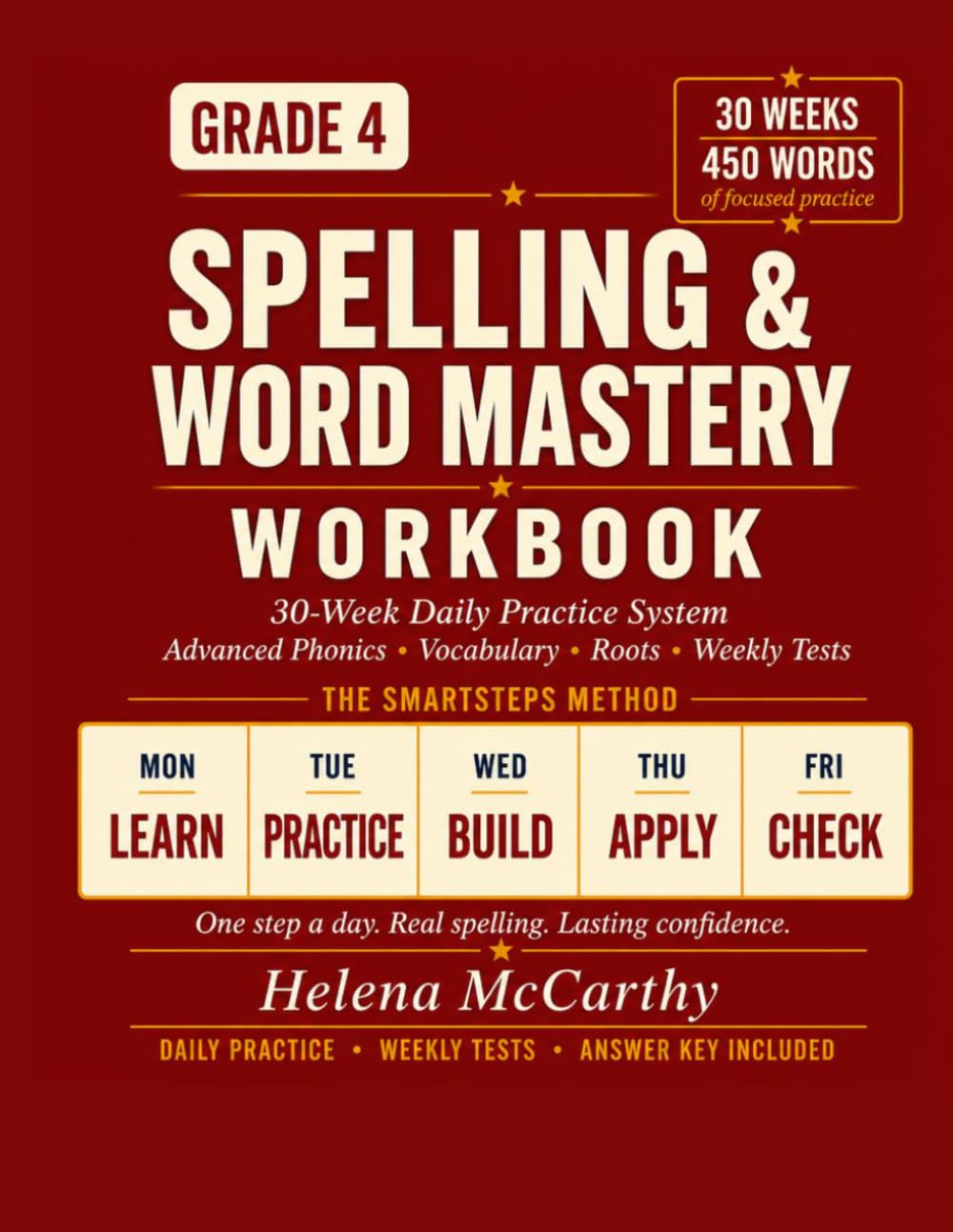 Grade 4 Spelling & Word Mastery Workbook: 30-Week Daily Practice System with Advanced Phonics, Vocabulary, Greek & Latin Roots, and Weekly Tests | 450 ... (SmartSteps Method) (SmartSteps Spelling)