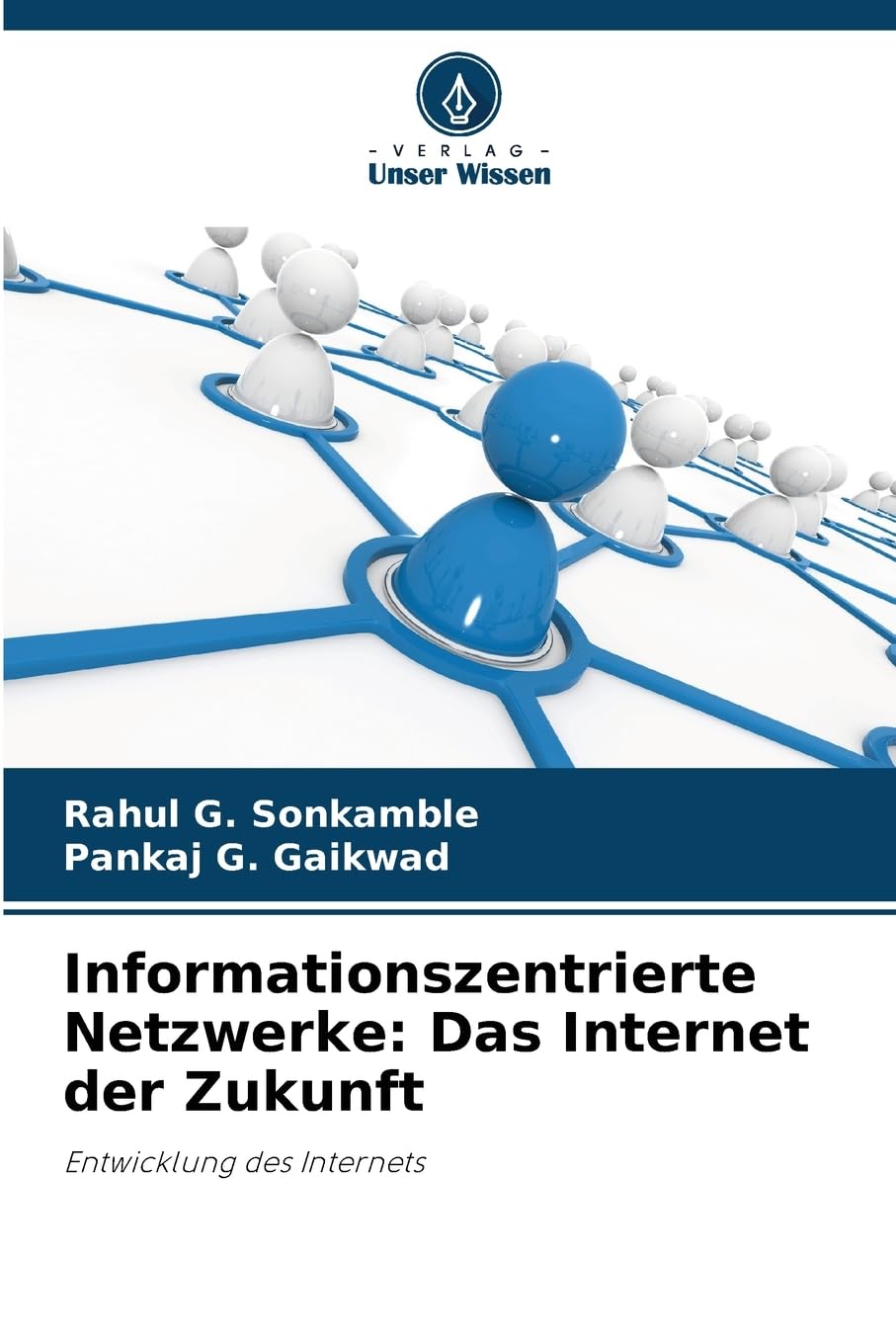 Informationszentrierte Netzwerke: Das Internet der Zukunft