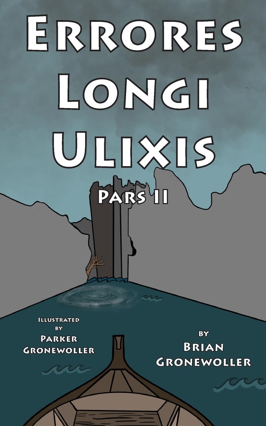Errores Longi Ulixis: Pars II: A Latin Novella: 3 (Fabulae Epicae)